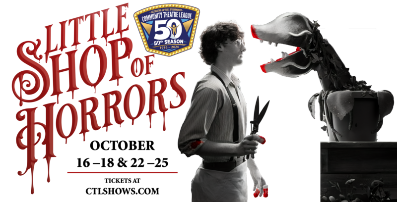CTL continues 50th season with ‘Little Shop of Horrors’